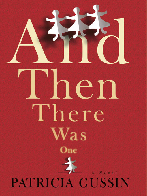 Title details for And Then There Was One by Patricia Gussin - Available